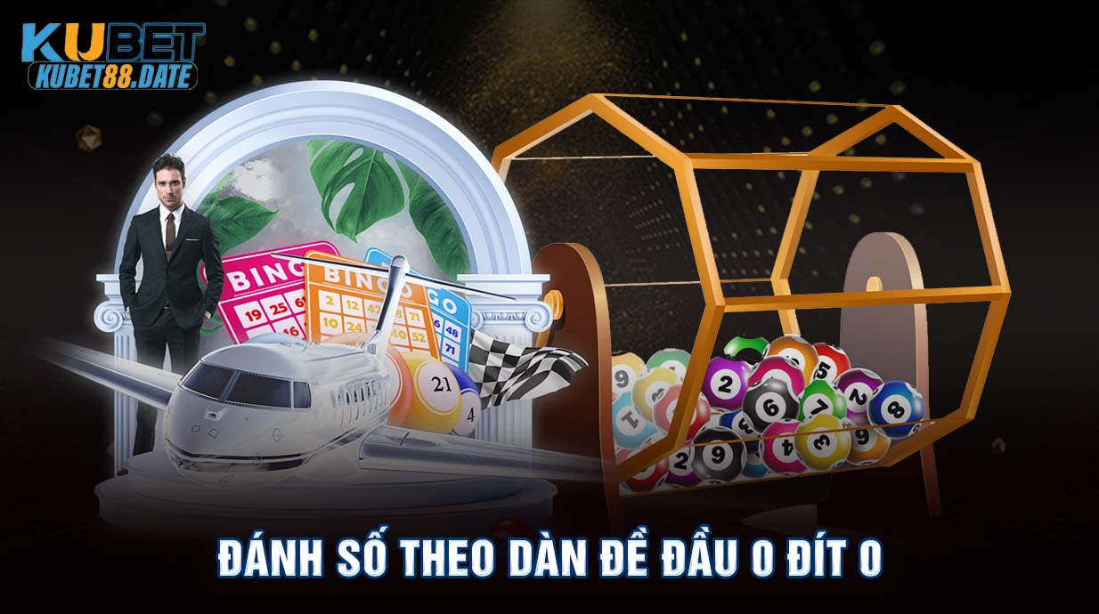 Đánh số theo dàn đề đầu 0 đít 0