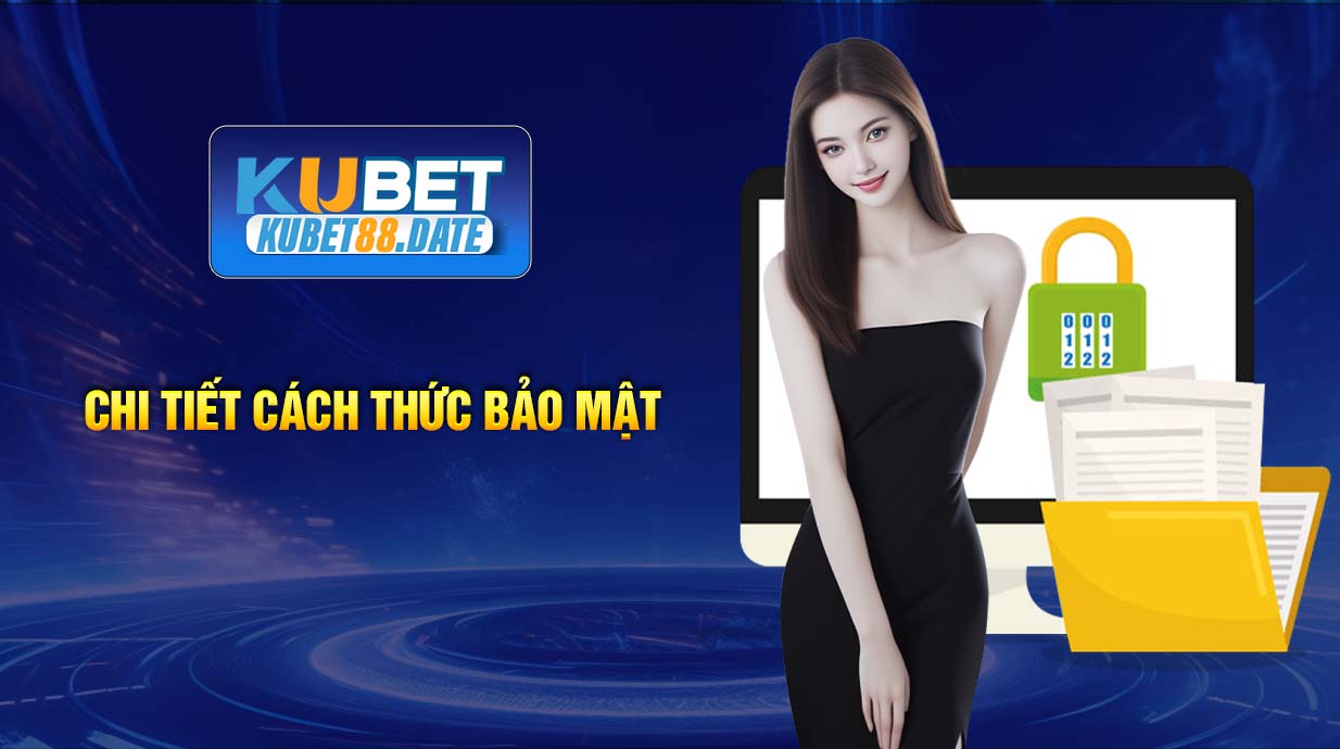 Chi tiết cách thức bảo mật