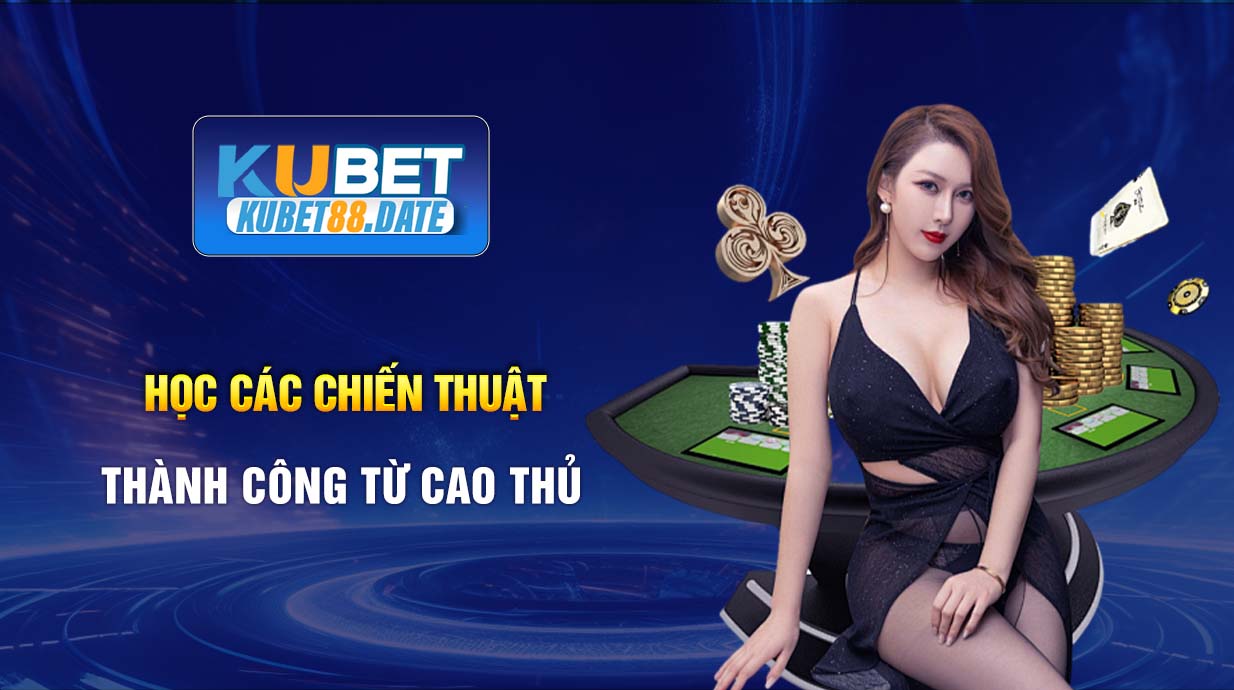 Học các chiến thuật thành công từ cao thủ