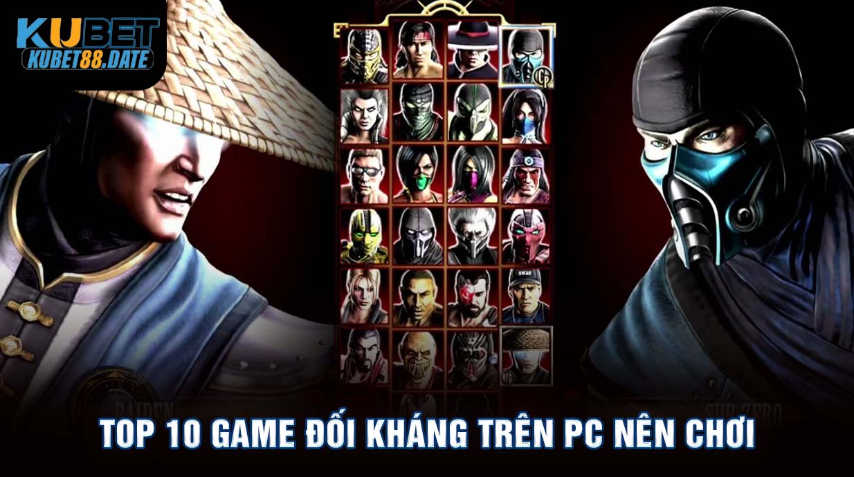 Top 10 game đối kháng trên PC nên chơi